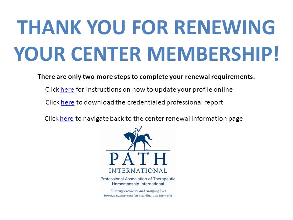 THANK YOU FOR RENEWING YOUR CENTER MEMBERSHIP.