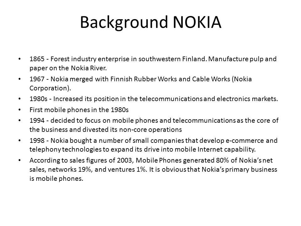 Background NOKIA Forest industry enterprise in southwestern Finland.