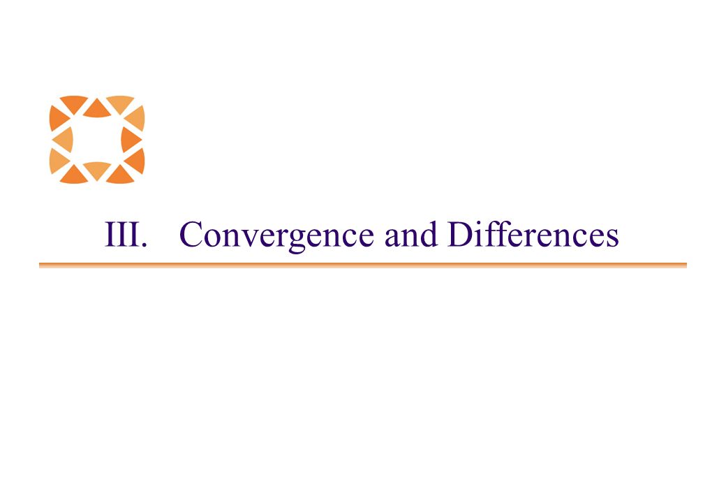 III. Convergence and Differences