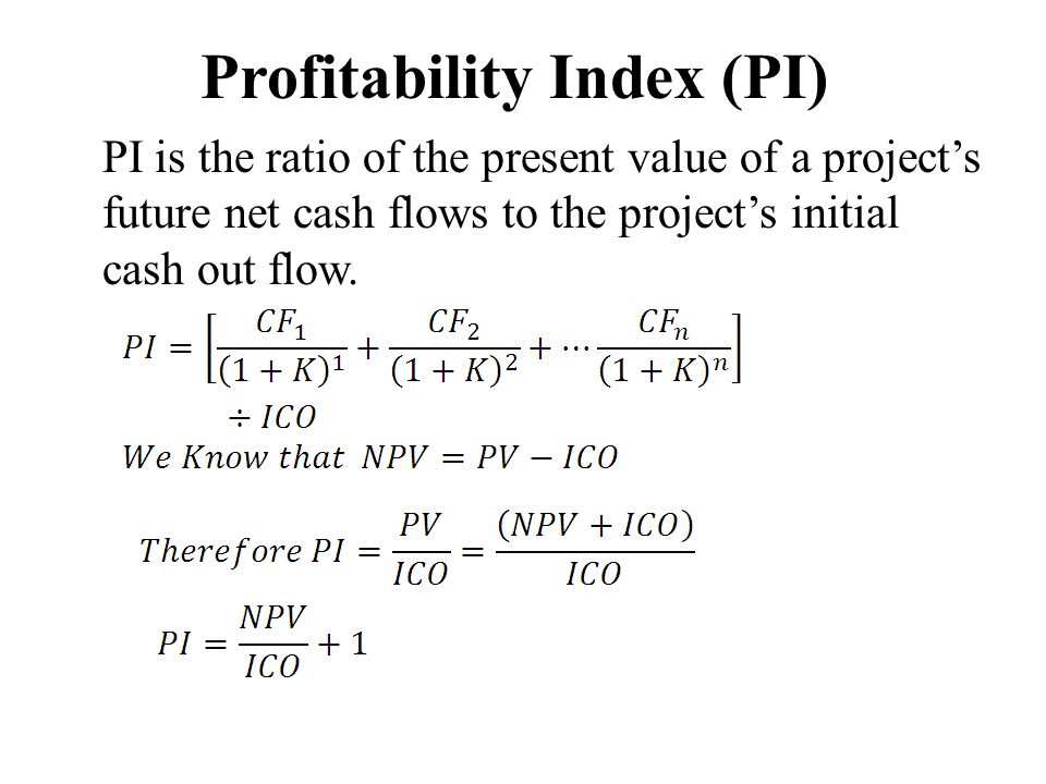 Capital Budgeting Techniques 1 Fundamentals Of Financial 28 Profitability Index Pi Is The Ratio Of Present Value A Project S Future Net Cash Flows To Initial Out Flow