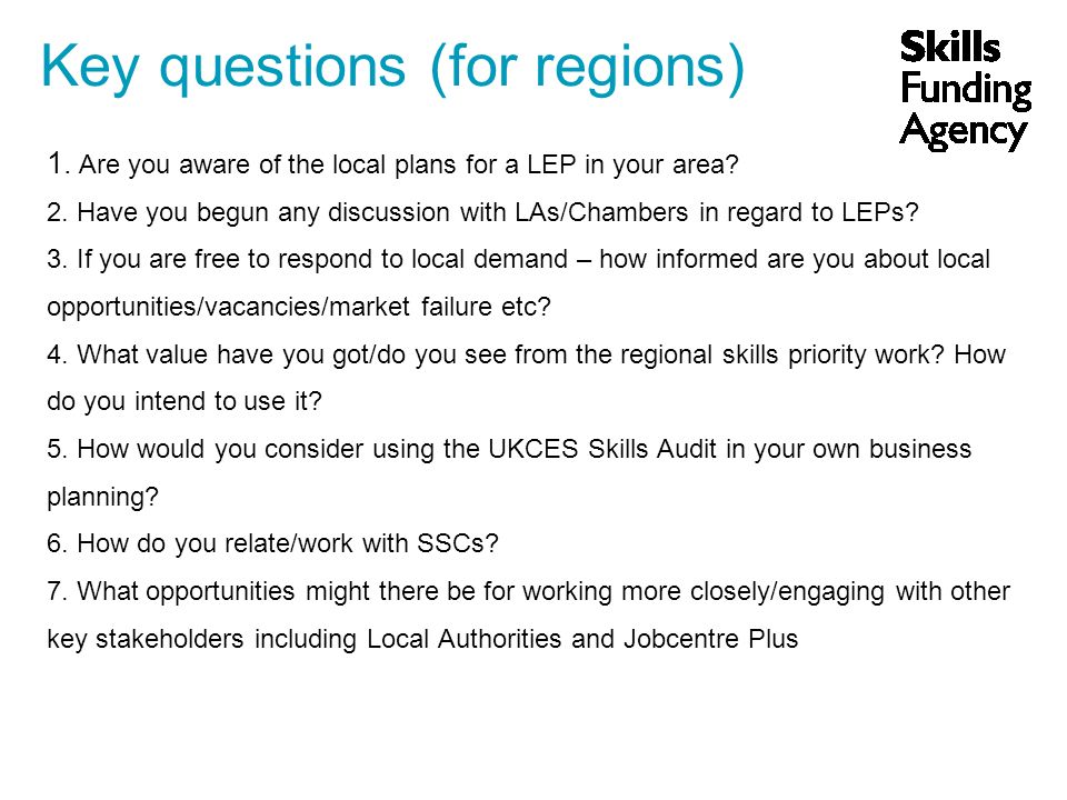 Key questions (for regions) 1. Are you aware of the local plans for a LEP in your area.