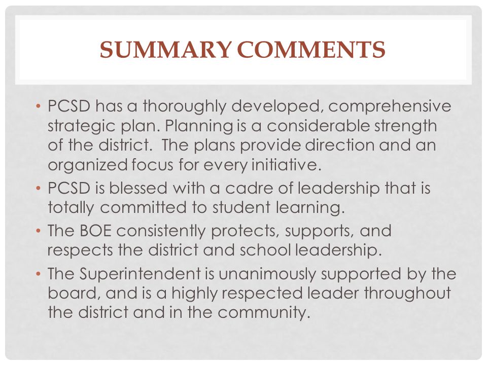 SUMMARY COMMENTS PCSD has a thoroughly developed, comprehensive strategic plan.