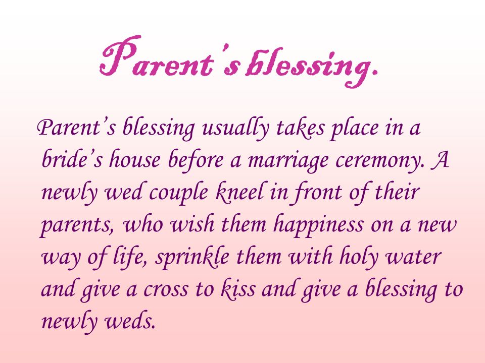 Parent’s blessing.