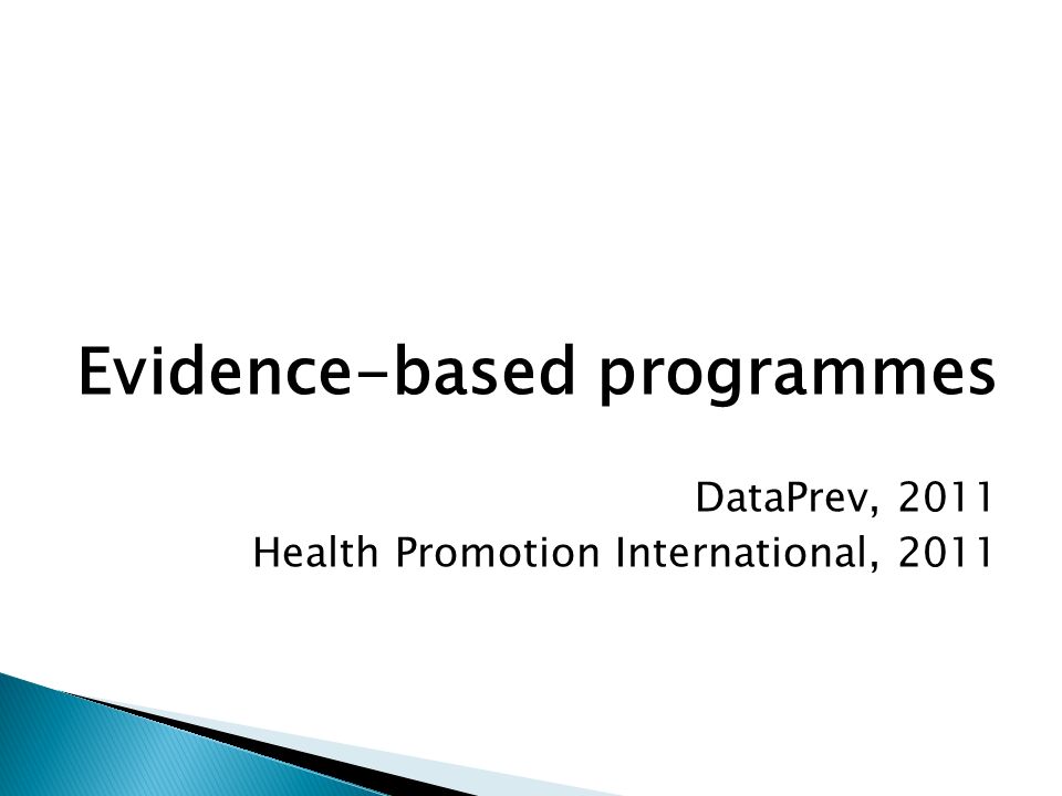 Evidence-based programmes DataPrev, 2011 Health Promotion International, 2011