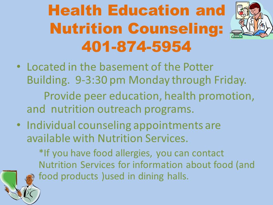 Health Education and Nutrition Counseling: Located in the basement of the Potter Building.