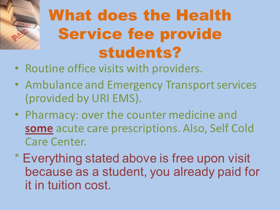 What does the Health Service fee provide students.