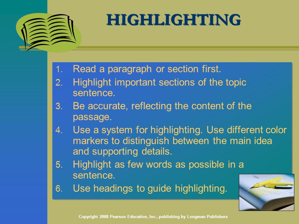 Copyright 2008 Pearson Education, Inc., publishing by Longman Publishers HIGHLIGHTING 1.
