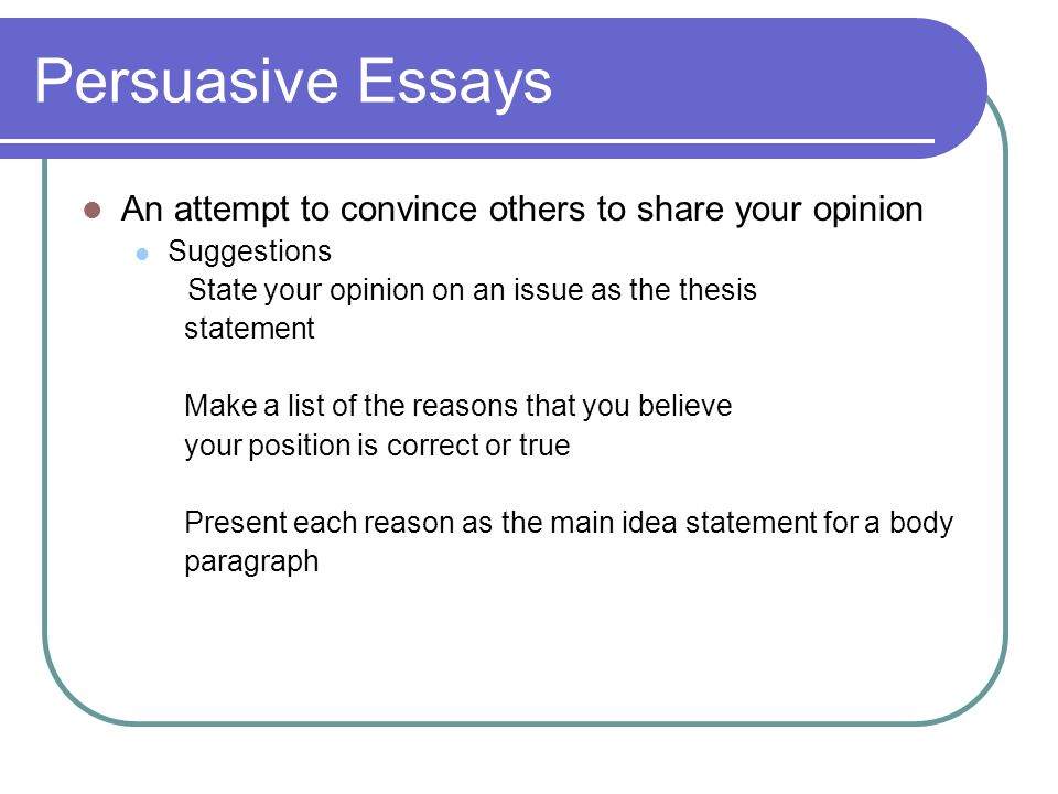 writing persuasive essays help A persuasive essay is one completed with the primary aim of persuading readers to support the position of the writer persuasive essays are similar to argument. writing persuasive essays help A persuasive essay is one completed with the primary aim of persuading readers to support the position of the writer persuasive essays are similar to argument.