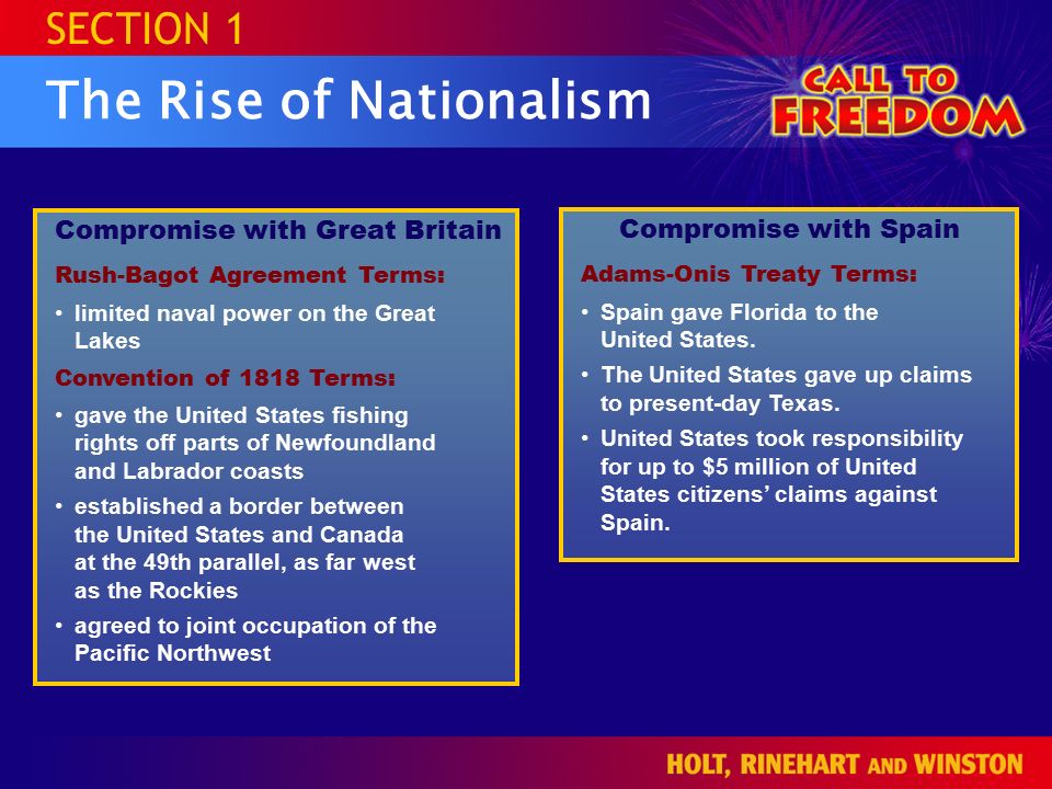 SECTION 1 The Rise of Nationalism Question: How did the United States settle its land disputes with Great Britain and Spain
