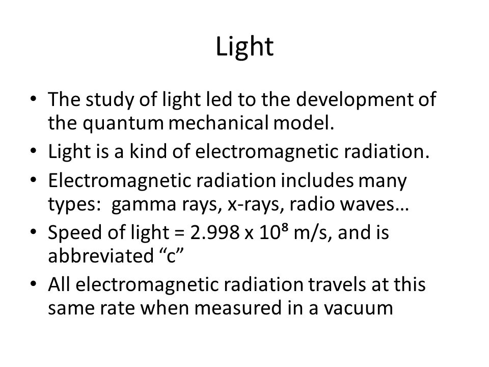 Section 5 3 Physics And The Quantum Mechanical Model Ppt Download Light The Study Of Led To Development Quantum Mechanical Model