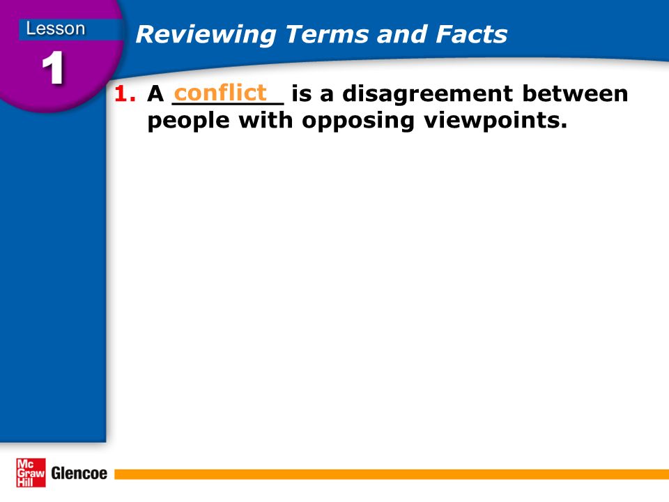 Reviewing Terms and Facts 1.A _______ is a disagreement between people with opposing viewpoints.
