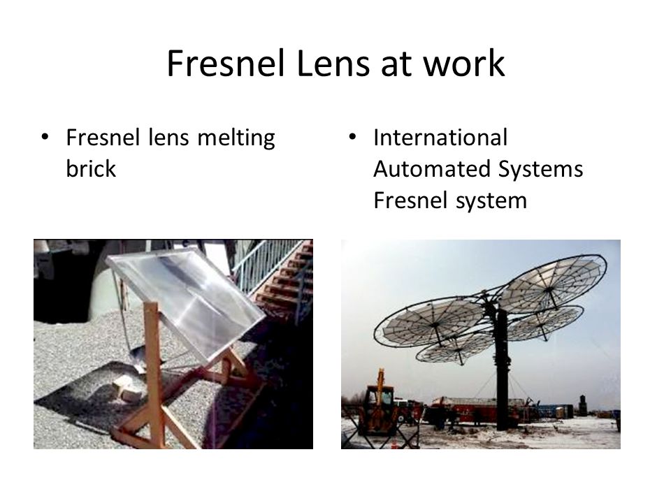 Fresnel Lens at work Fresnel lens melting brick International Automated Systems Fresnel system
