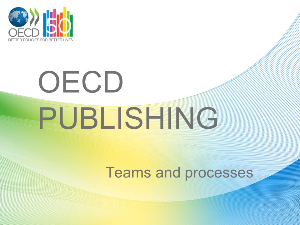 OECD PUBLISHING Teams and processes