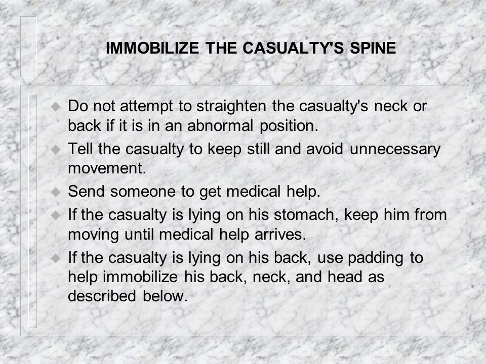 MOVE A CASUALTY WITH A SUSPECTED SPINAL INJURY, IF NECESSARY u On the command, Rise, from the leader, the soldiers stand in unison, maintaining alignment of the head and spine.