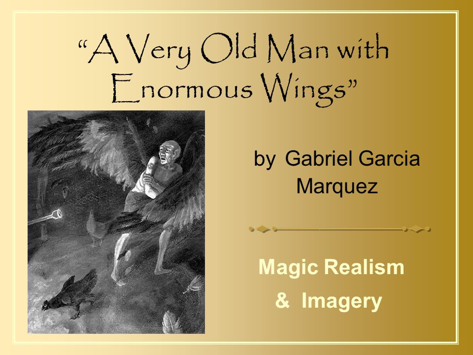 a very old man with enormous wings symbolism a very old man with enormous wings point of view