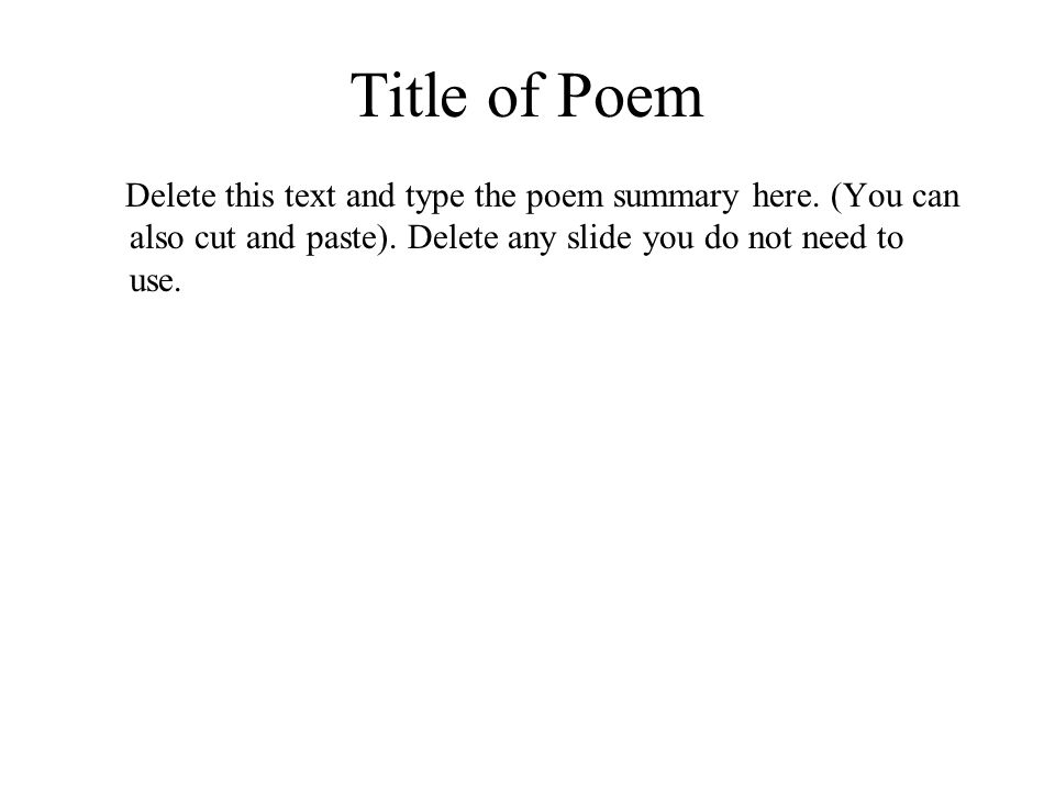 Title of Poem Delete this text and type the poem summary here.