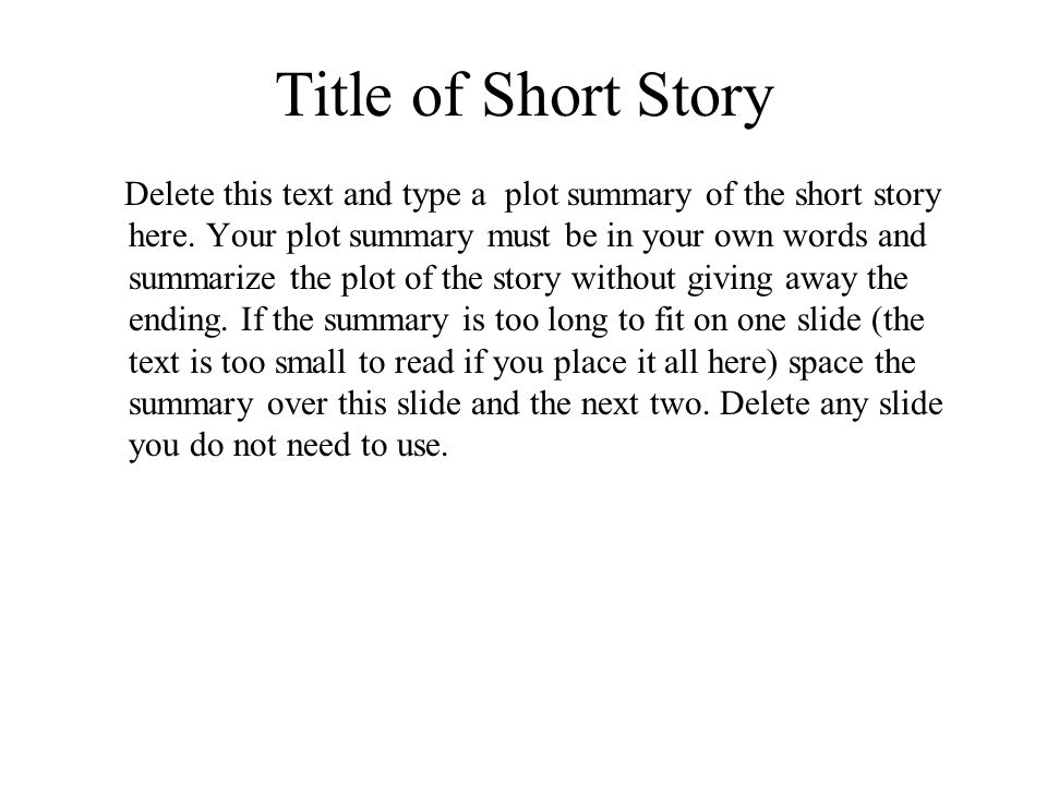 Title of Short Story Delete this text and type a plot summary of the short story here.