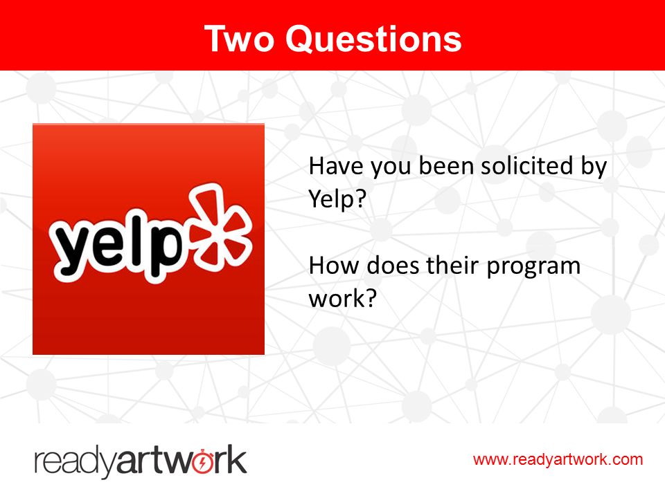 Have you been solicited by Yelp How does their program work Two Questions