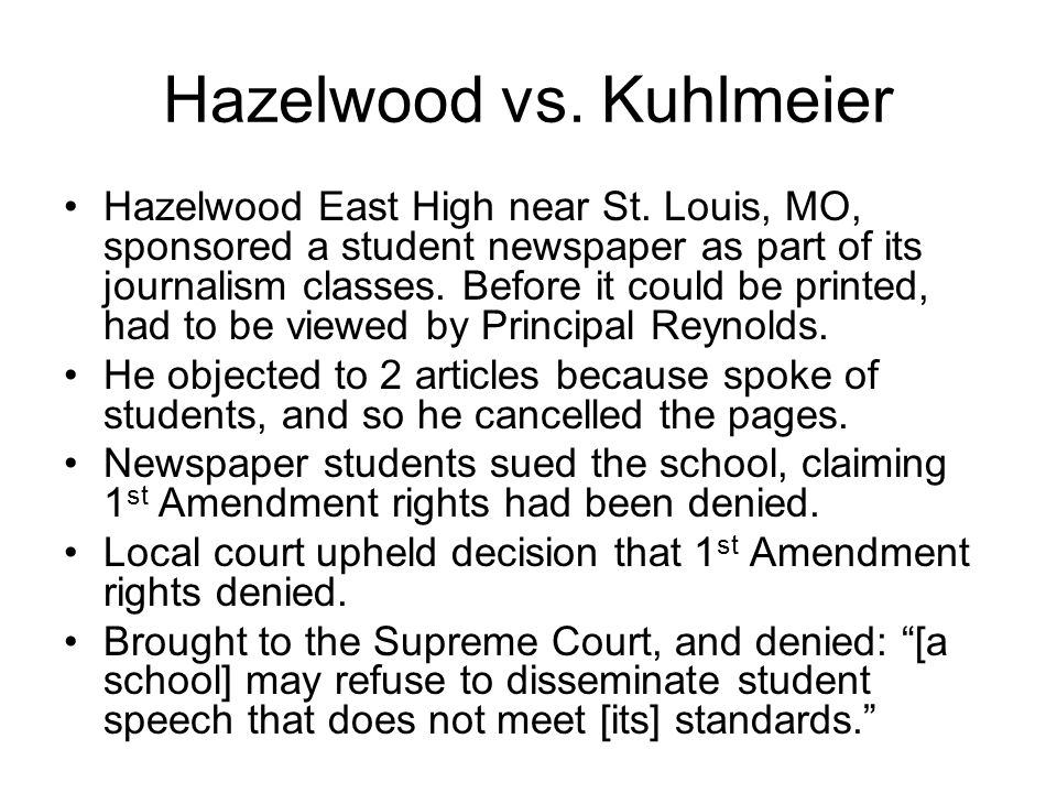 Hazelwood vs. Kuhlmeier Hazelwood East High near St.