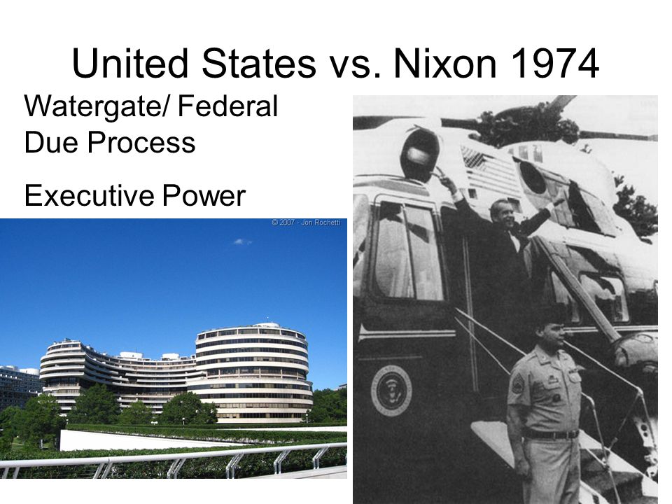 United States vs. Nixon 1974 Watergate/ Federal Due Process Executive Power