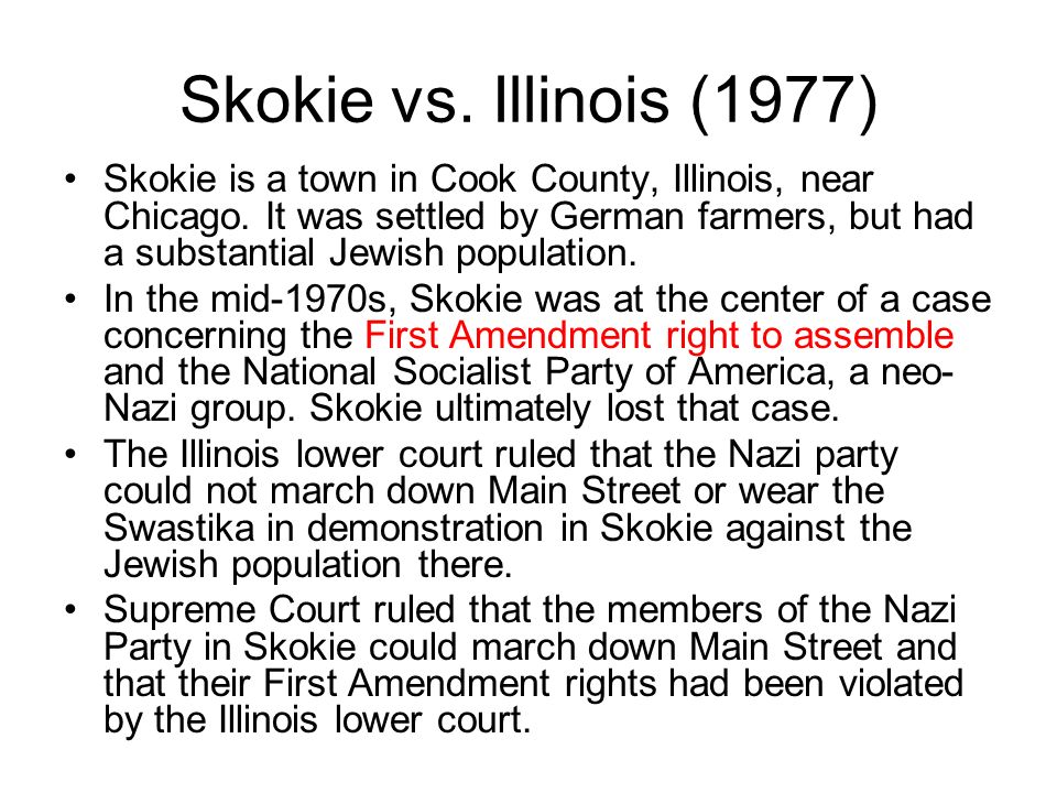 Skokie is a town in Cook County, Illinois, near Chicago.