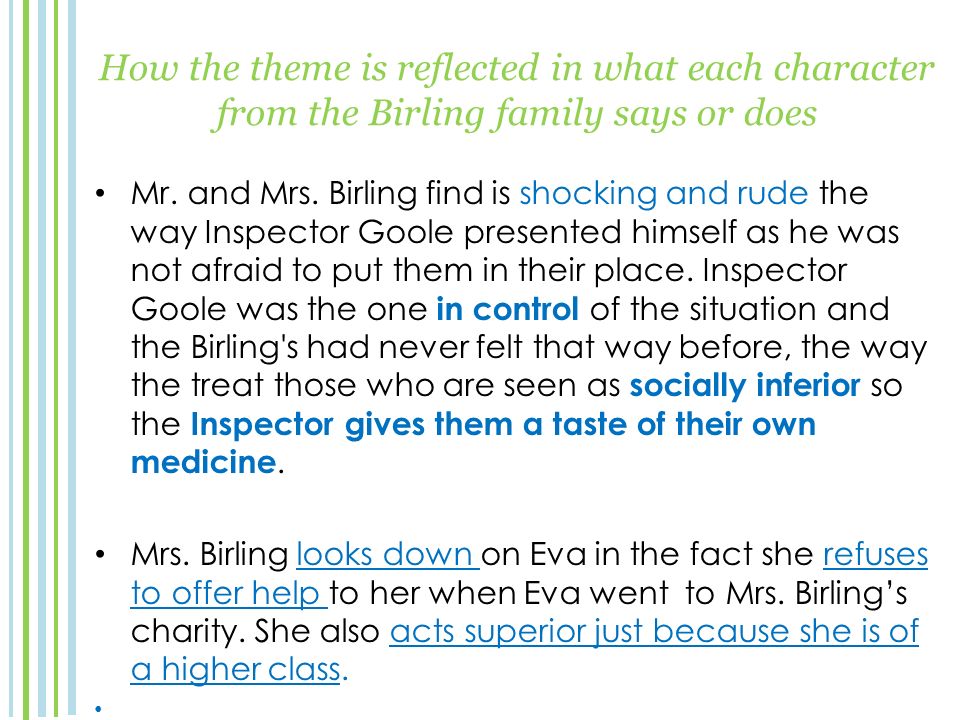 How the theme is reflected in what each character from the Birling family says or does Mr.