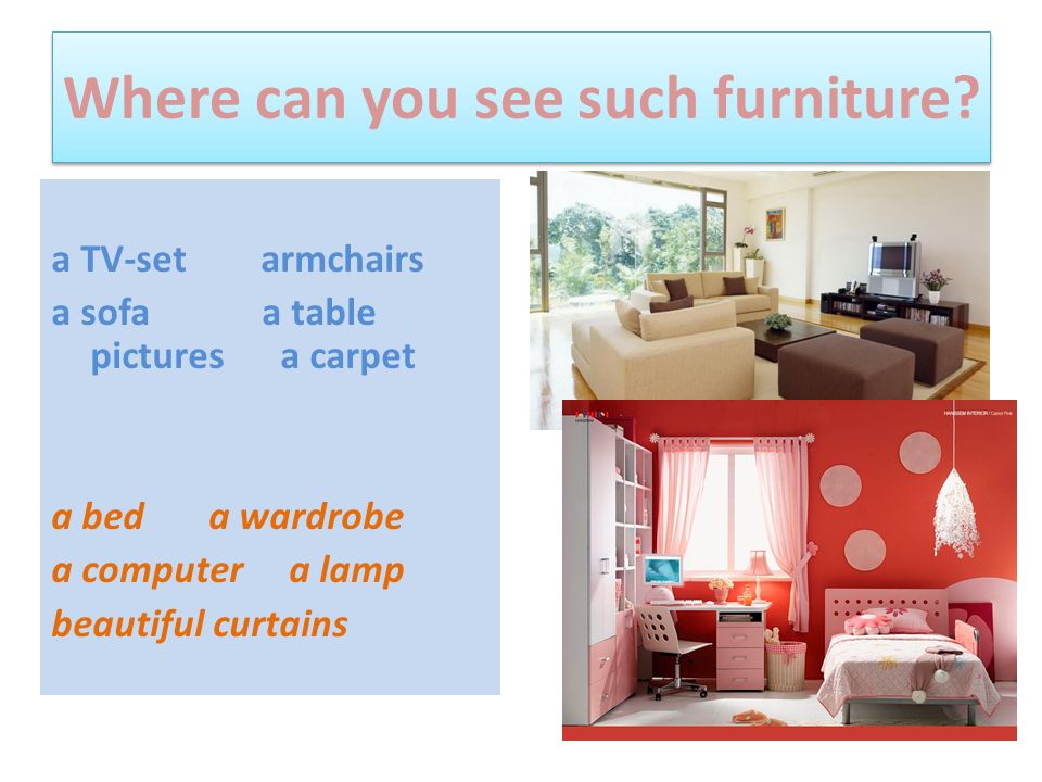 Where can you see such furniture.