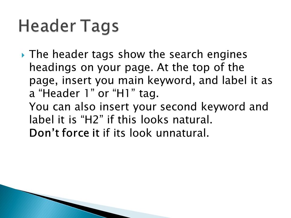  The header tags show the search engines headings on your page.