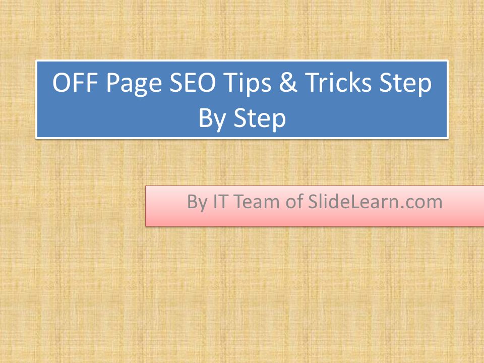 OFF Page SEO Tips & Tricks Step By Step By IT Team of SlideLearn.com