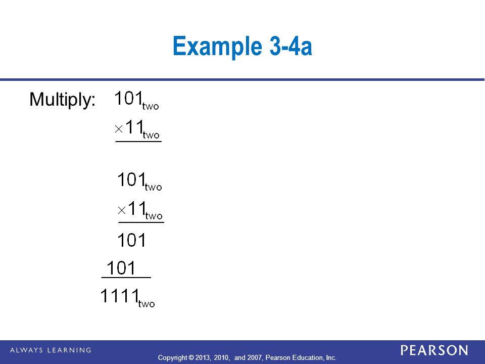 Example 3-4a Multiply: Copyright © 2013, 2010, and 2007, Pearson Education, Inc.