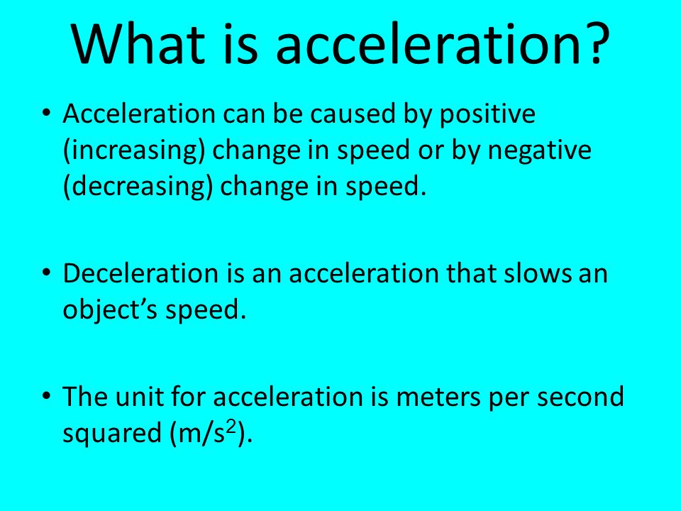 What is acceleration.