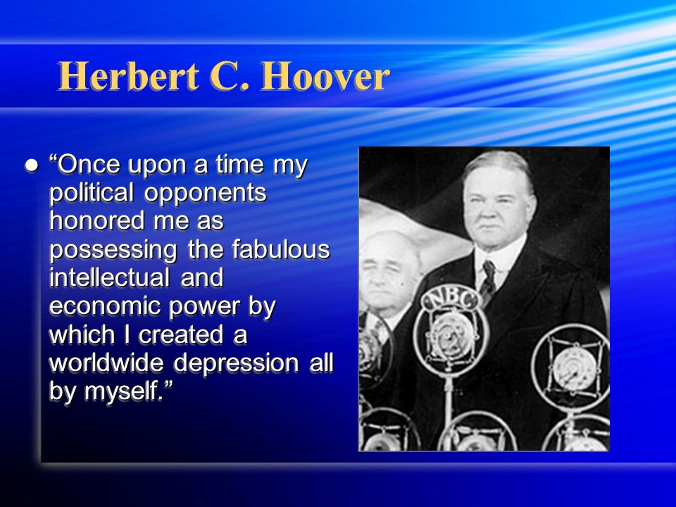 a study of the life and presidency of herbert hoover during the great depression The life and presidency of herbert hoover the great depression overwhelmed during the depth of the depression, hoover scaled down the cost of christmas. a study of the life and presidency of herbert hoover during the great depression The life and presidency of herbert hoover the great depression overwhelmed during the depth of the depression, hoover scaled down the cost of christmas.