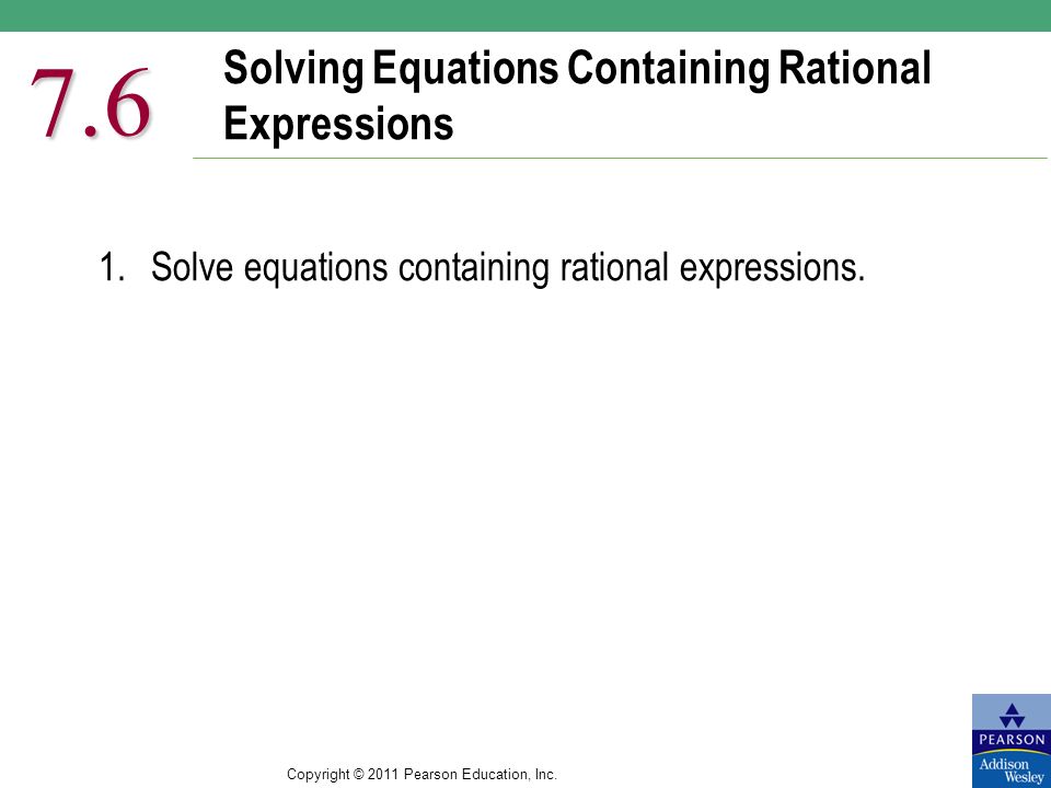 Copyright 2017 Pearson Education Inc Rational Expressions And 85 Copyright 2017 Pearson Education Inc Solving Equations Containing Rational Expressions