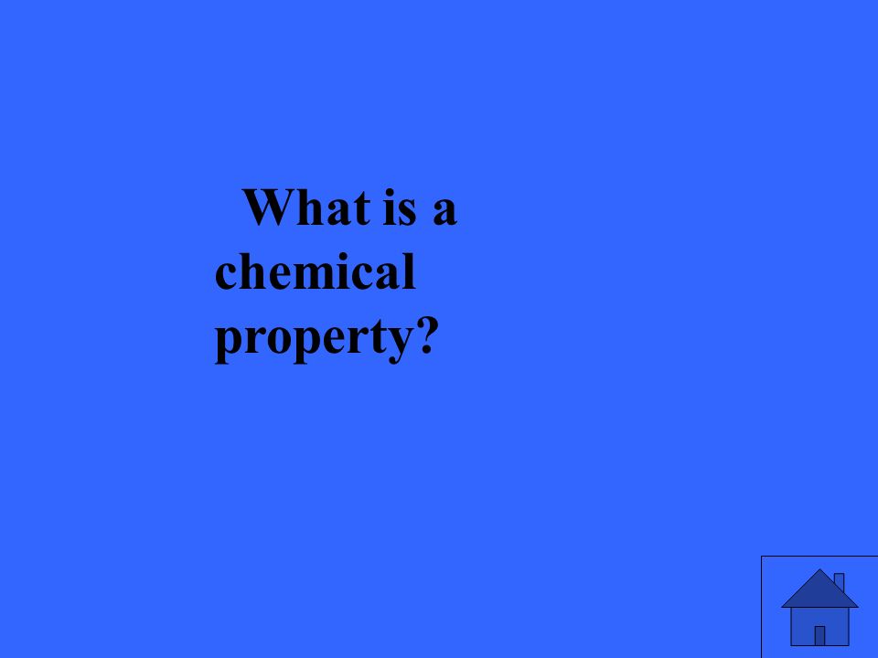 What is a chemical property