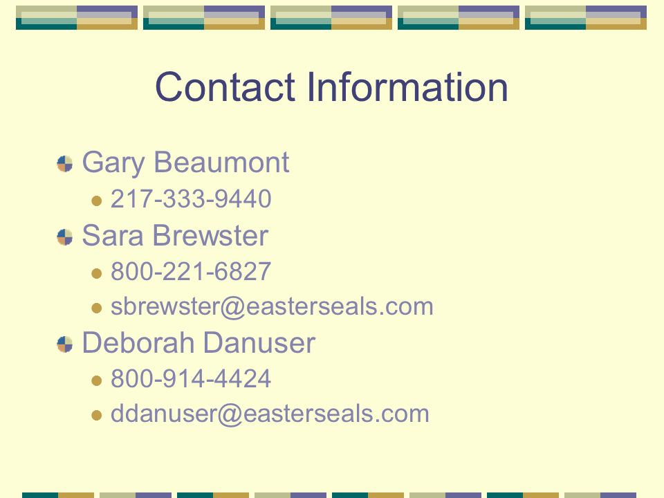 Contact Information Gary Beaumont Sara Brewster Deborah Danuser