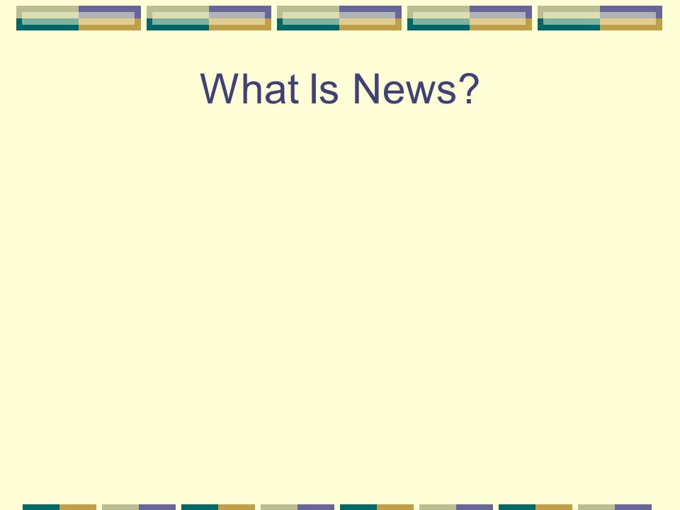What Is News