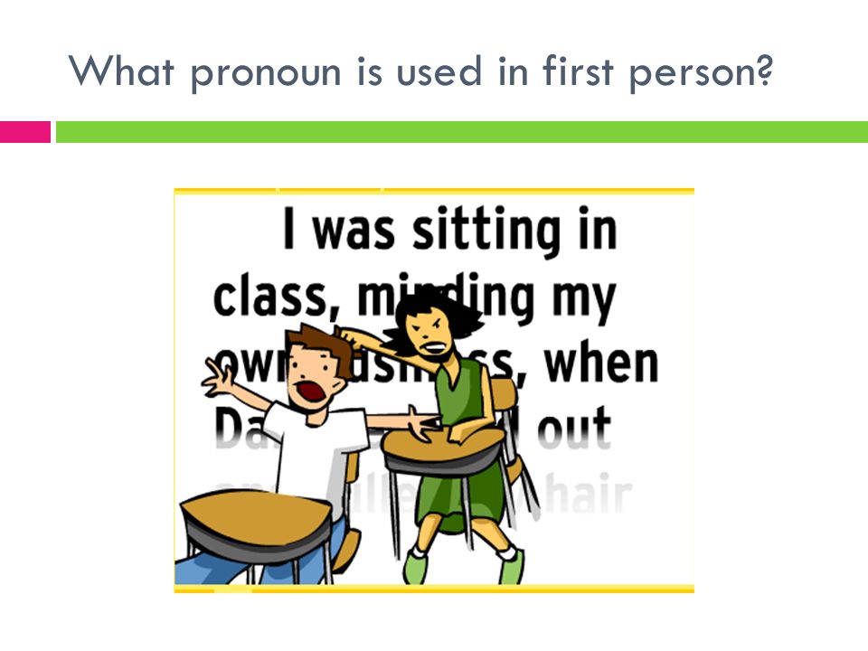 What pronoun is used in first person