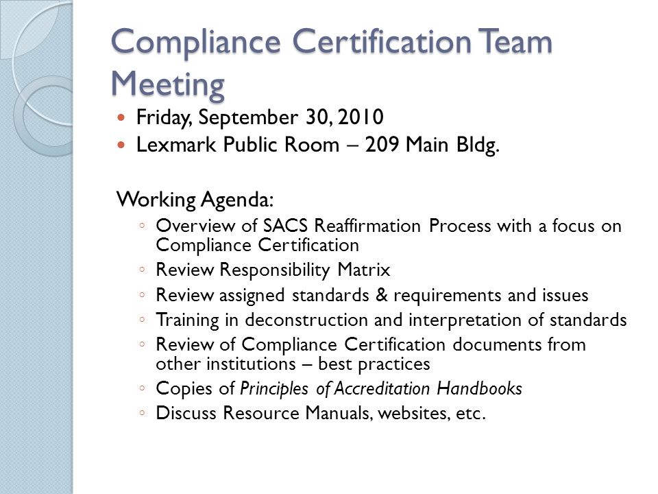Compliance Certification Team Meeting Friday, September 30, 2010 Lexmark Public Room – 209 Main Bldg.