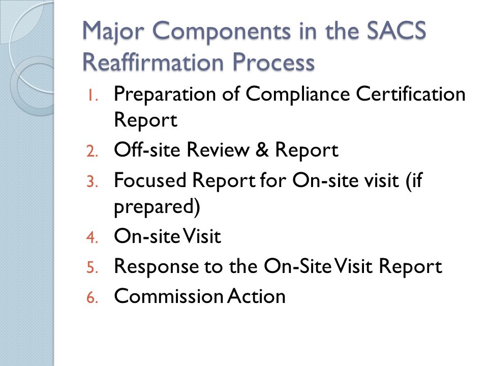 Major Components in the SACS Reaffirmation Process 1.