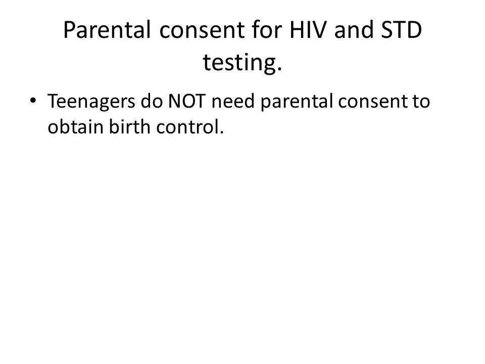 Parental consent for HIV and STD testing.