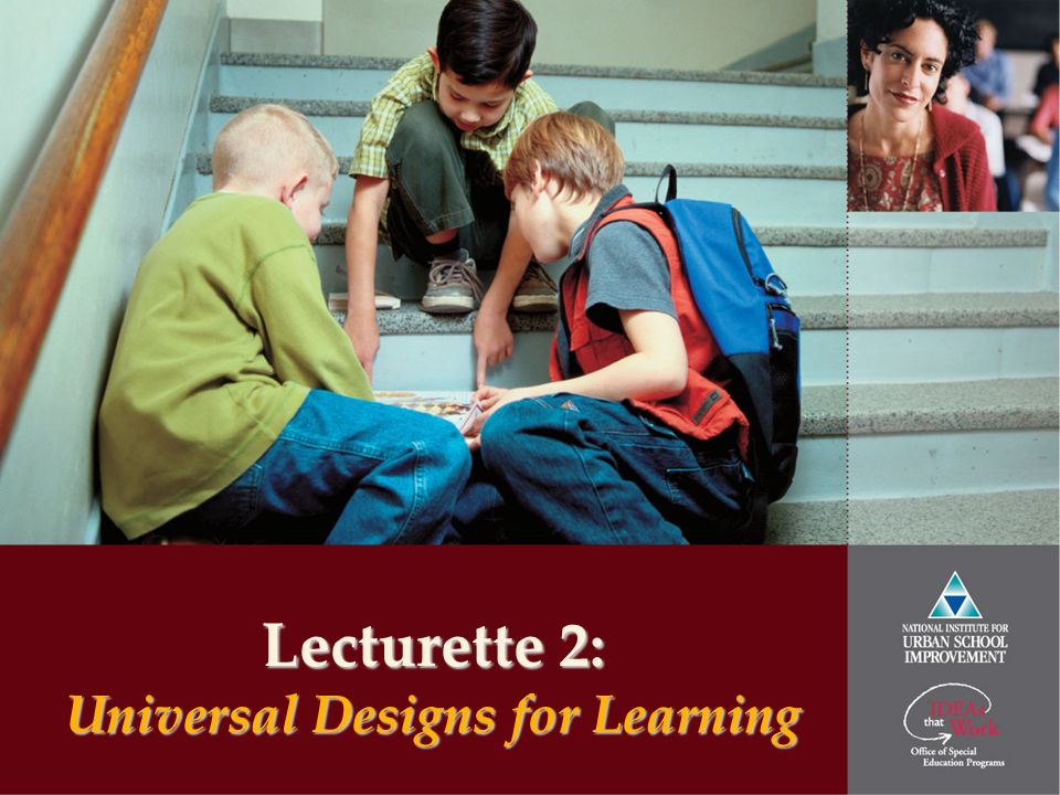 Lecturette 2: Universal Designs for Learning
