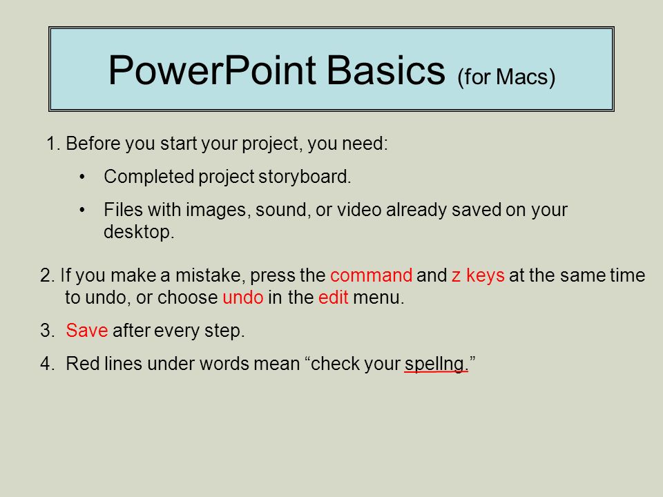 PowerPoint Basics (for Macs) 1.