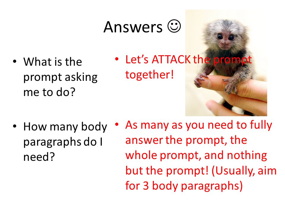 Answers What is the prompt asking me to do. How many body paragraphs do I need.