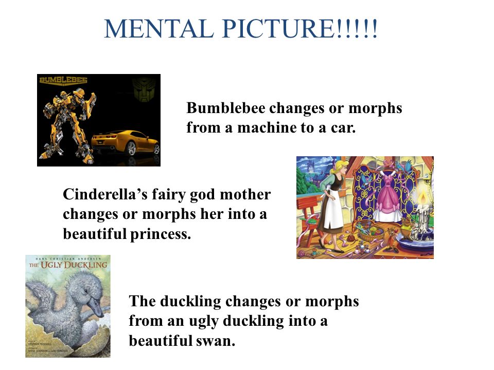 MENTAL PICTURE!!!!. Bumblebee changes or morphs from a machine to a car.