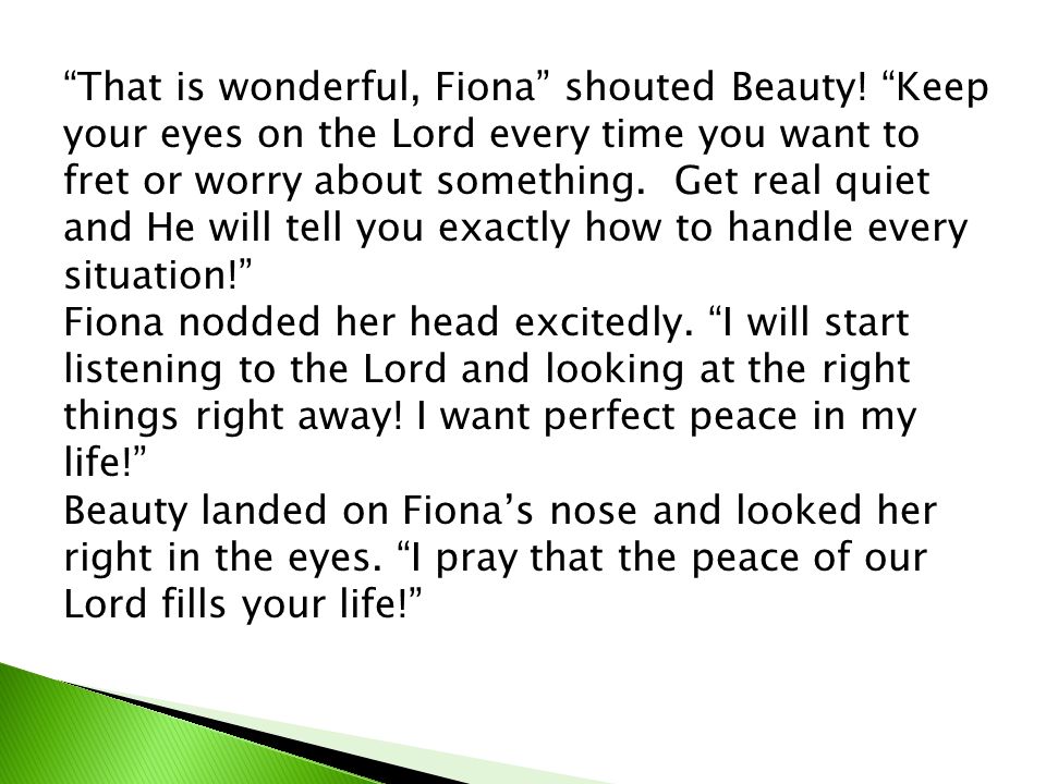 That is wonderful, Fiona shouted Beauty.