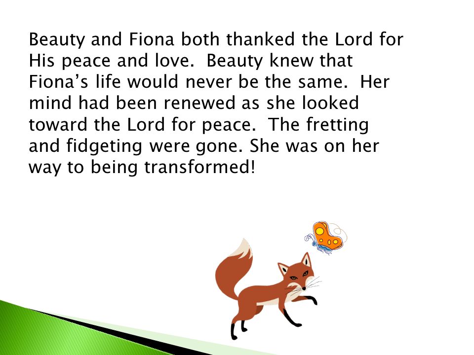 Beauty and Fiona both thanked the Lord for His peace and love.