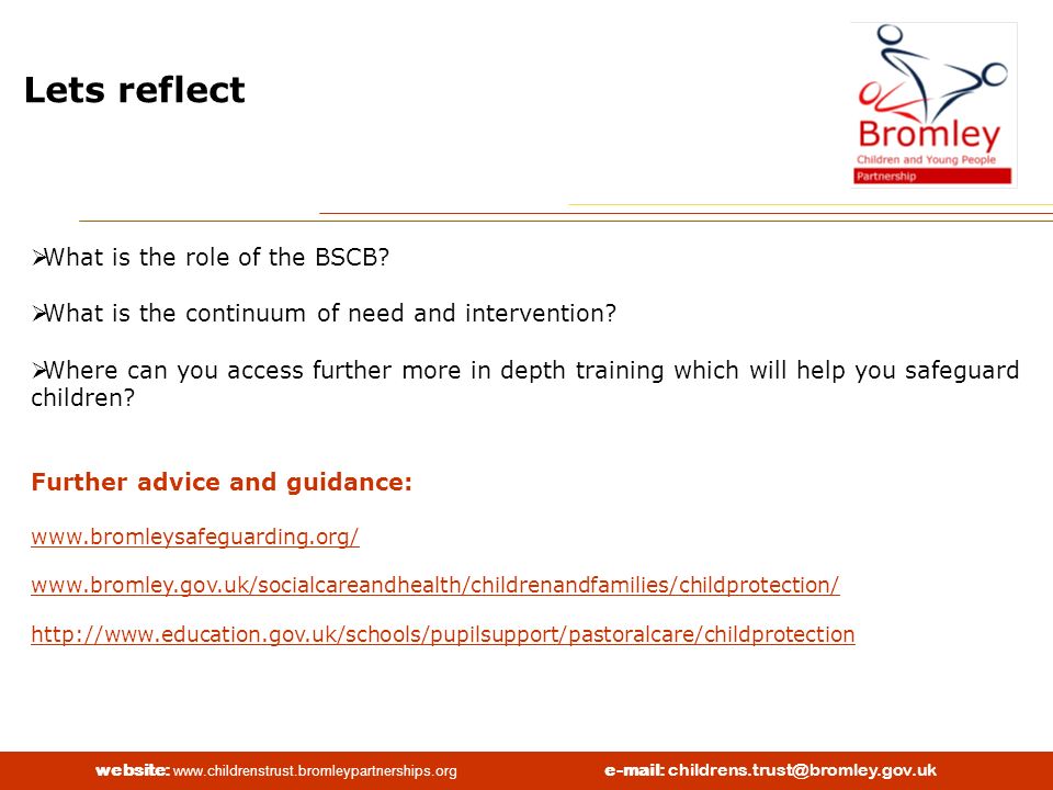 website:   Lets reflect  What is the role of the BSCB.