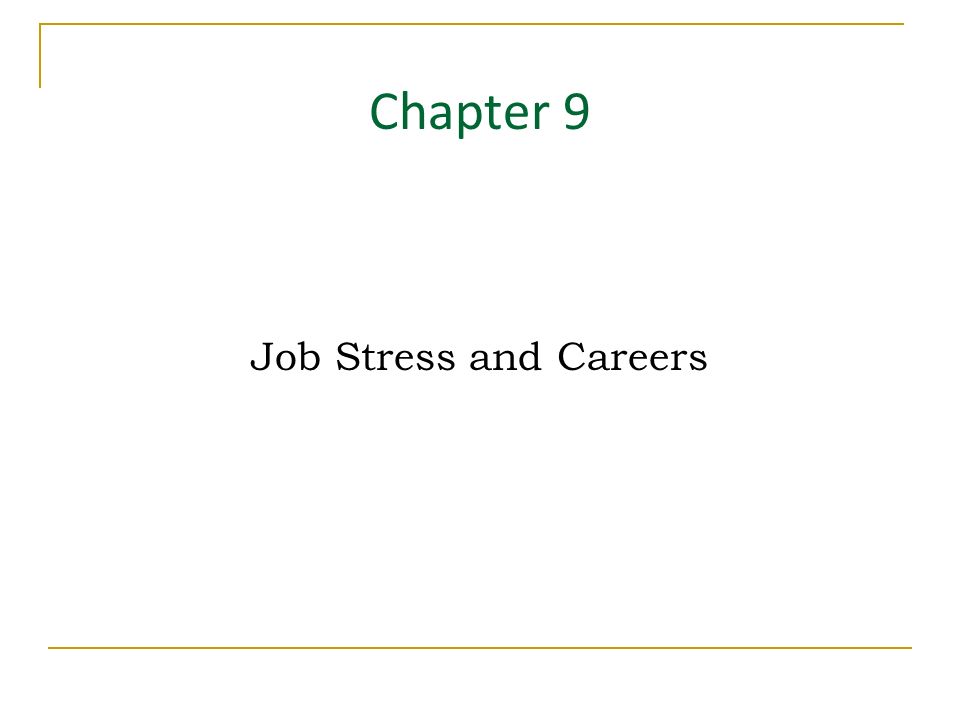 chapter 9 job stress and careers key points in this chapter job job stress