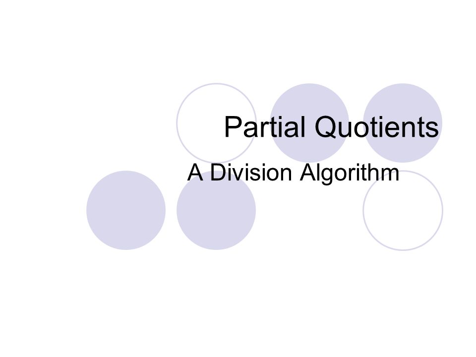 Partial Quotients A Division Algorithm