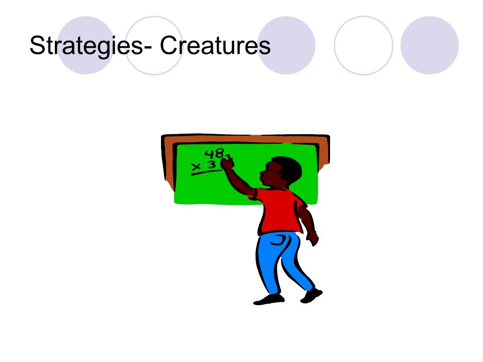 Strategies- Creatures